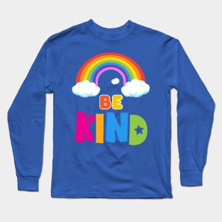 Be Kind positive quote, rainbow joyful illustration, Kindness is contagious life style, care, rainbow with clouds, cartoon children birthday gifts design Long Sleeve T-Shirt